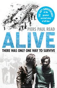 Cover image for Alive: The True Story of the Andes Survivors