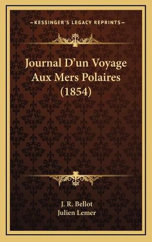 Journal D'Un Voyage Aux Mers Polaires (1854)