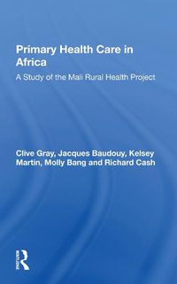 Cover image for Primary Health Care in Africa: A Study of the Mali Rural Health Project