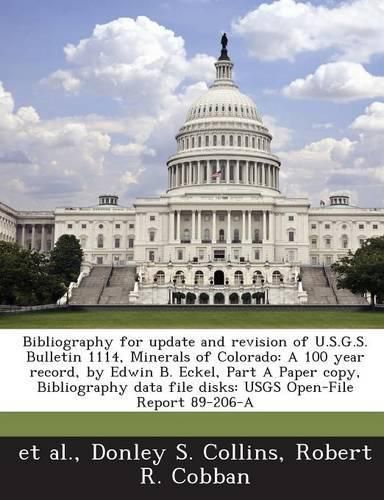 Bibliography for Update and Revision of U.S.G.S. Bulletin 1114, Minerals of Colorado