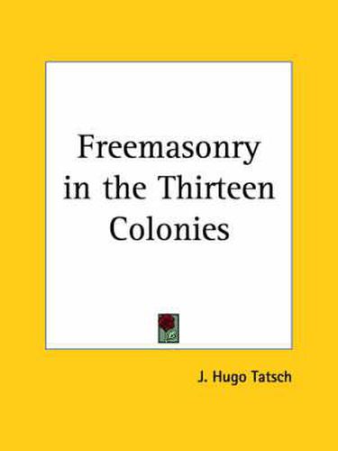 Cover image for Freemasonry in the Thirteen Colonies (1933)