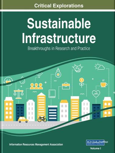 Cover image for Sustainable Infrastructure: Breakthroughs in Research and Practice