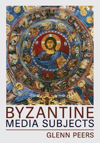 Cover image for Byzantine Media Subjects