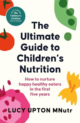 Cover image for The Ultimate Guide to Children's Nutrition