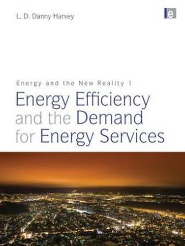 Cover image for Energy and the New Reality 1: Energy Efficiency and the Demand for Energy Services