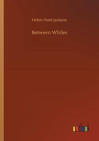 Cover image for Between Whiles