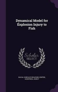 Cover image for Dynamical Model for Explosion Injury to Fish