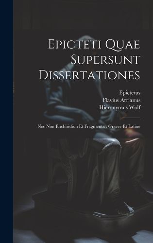 Cover image for Epicteti Quae Supersunt Dissertationes