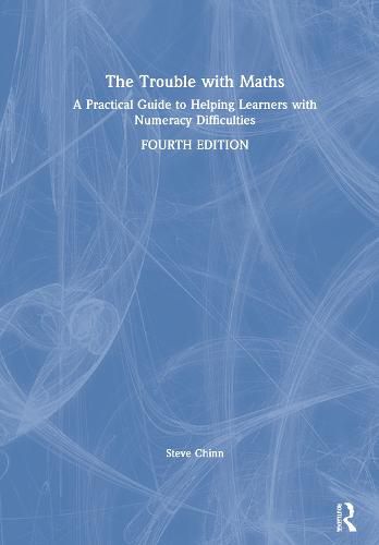 Cover image for The Trouble with Maths: A Practical Guide to Helping Learners with Numeracy Difficulties