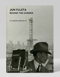 Cover image for Jun Fujita: Behind the Camera