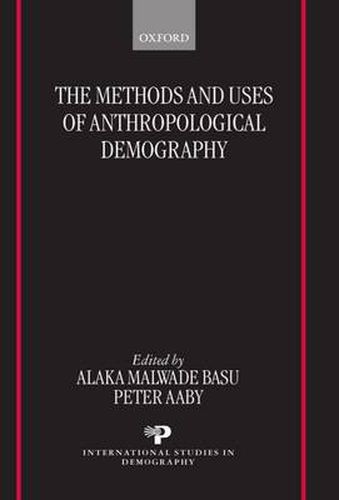 Cover image for The Methods and Uses of Anthropological Demography