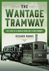 Cover image for The Wantage Tramway