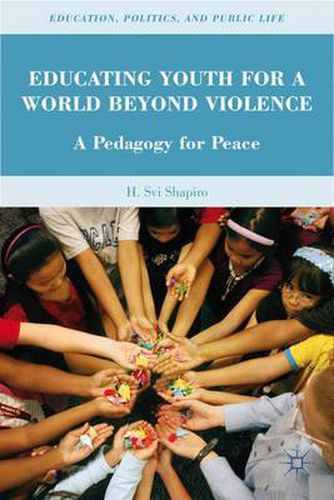 Cover image for Educating Youth for a World Beyond Violence: A Pedagogy for Peace