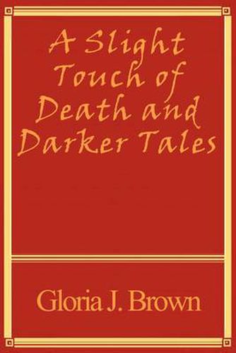 Cover image for A Slight Touch of Death and Darker Tales