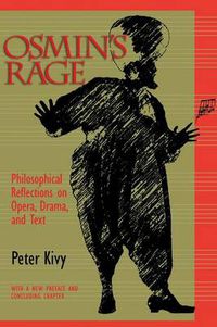 Cover image for Osmin's Rage: Philosophical Reflections on Opera, Drama and Text