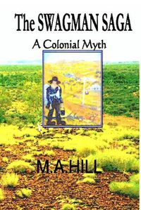Cover image for The Swagman Saga: A colonial myth