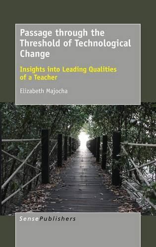 Cover image for Passage through the Threshold of Technological Change: Insights into Leading Qualities of a Teacher