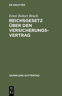 Cover image for Reichsgesetz uber den Versicherungsvertrag
