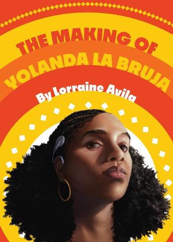 Cover image for The Making of Yolanda La Bruja