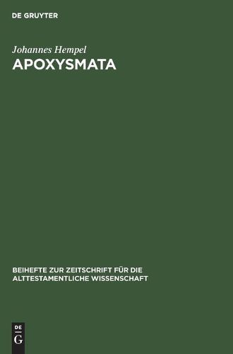 Apoxysmata: Vorarbeiten Zu Einer Religionsgeschichte Und Theologie Des Alten Testaments. Festgabe Zum 30. Juli 1961