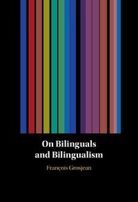 Cover image for On Bilinguals and Bilingualism