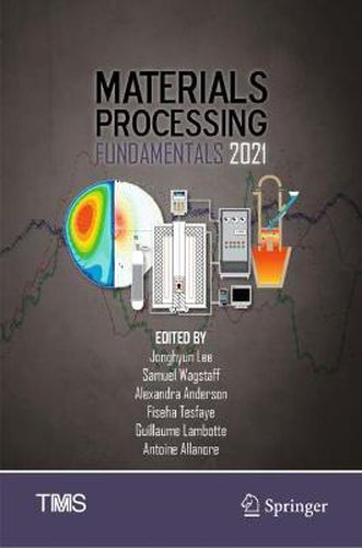 Cover image for Materials Processing Fundamentals 2021