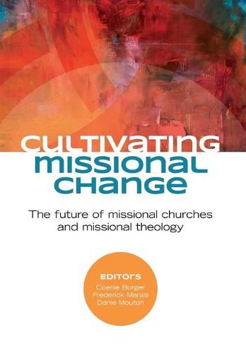 Cover image for Cultivating Missional Change: The Future of missional churches and missional theology