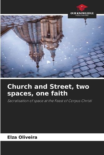 Cover image for Church and Street, two spaces, one faith