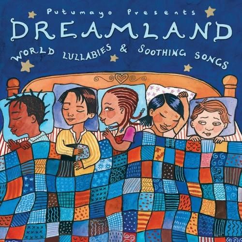 Dreamland: World Lullabies and Soothing Songs