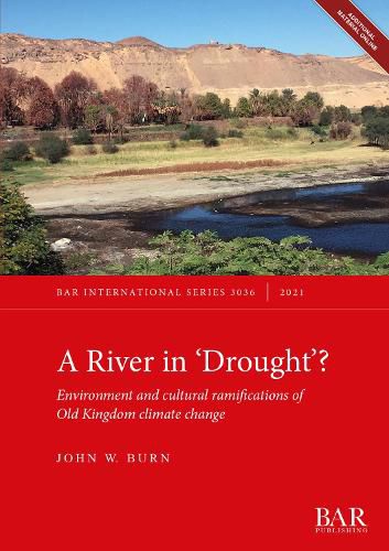 A River In 'Drought'?: Environment and cultural ramifications of Old Kingdom climate change