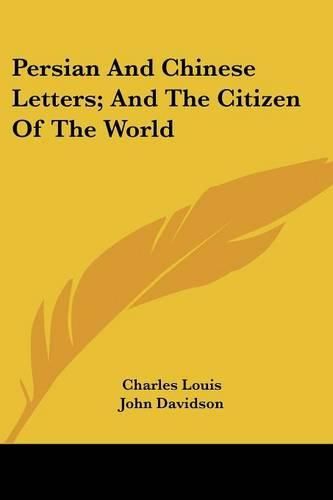 Cover image for Persian and Chinese Letters; And the Citizen of the World