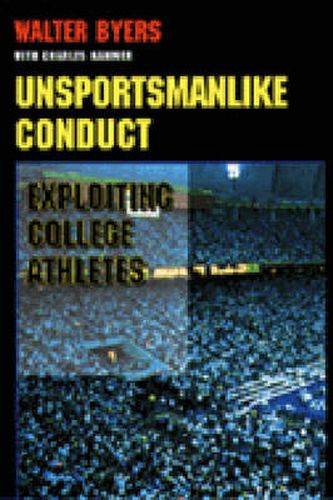 Cover image for Unsportsmanlike Conduct: Exploiting College Athletes