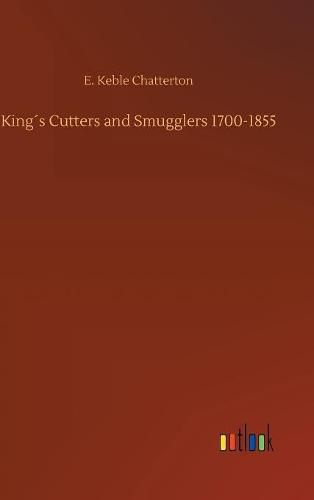 Cover image for Kings Cutters and Smugglers 1700-1855