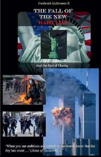 Cover image for The Fall of the New Babylon, and the end of freedom