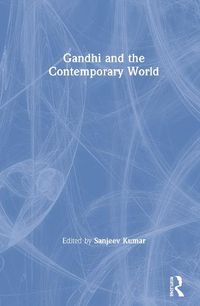 Cover image for Gandhi and the Contemporary World