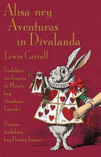 Cover image for Alisa-ney Aventuras in Divalanda: Alice's Adventures in Wonderland in Lingwa de Planeta