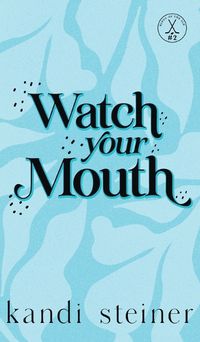 Cover image for Watch Your Mouth