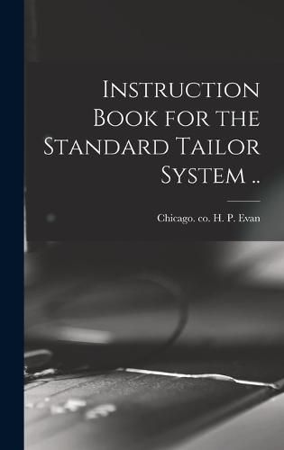 Cover image for Instruction Book for the Standard Tailor System ..