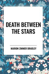 Cover image for Death Between the Stars