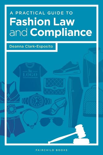 Cover image for A Practical Guide to Fashion Law and Compliance