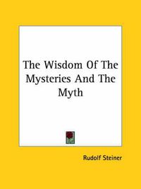 Cover image for The Wisdom of the Mysteries and the Myth