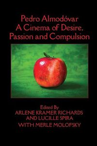 Cover image for Pedro Almodovar: A Cinema of Desire, Passion and Compulsion