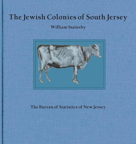 Cover image for The Jewish Colonies of South Jersey: Historical Sketch of Their Establishment and Growth