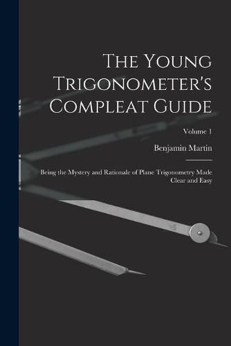 The Young Trigonometer's Compleat Guide