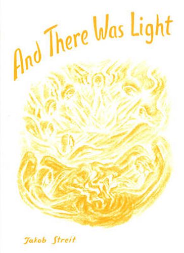 Cover image for And There Was Light: From the Creation of the World to Noah's Ark