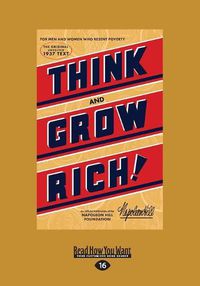 Cover image for Think and Grow Rich: The Original, an Official Publication of The Napoleon Hill Foundation