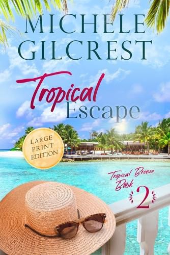 Cover image for Tropical Escape LARGE PRINT (Tropical Breeze Book 2)