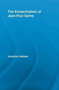 Cover image for The Existentialism of Jean-Paul Sartre