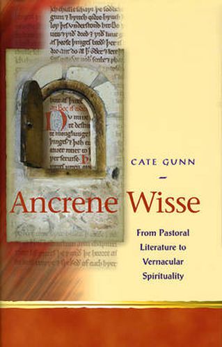 Cover image for Ancrene Wisse: From Pastoral Literature to Vernacular Spirituality