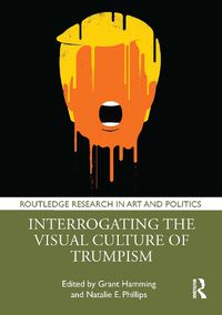 Cover image for Interrogating the Visual Culture of Trumpism